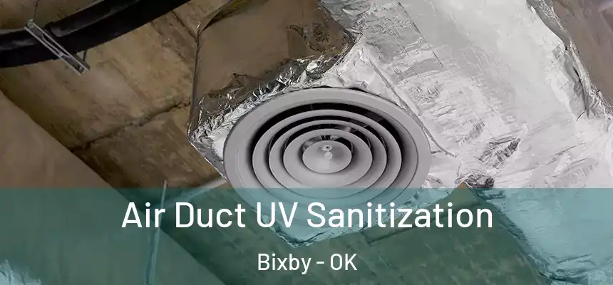  Air Duct UV Sanitization Bixby - OK