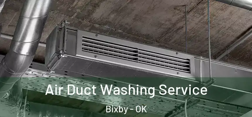  Air Duct Washing Service Bixby - OK