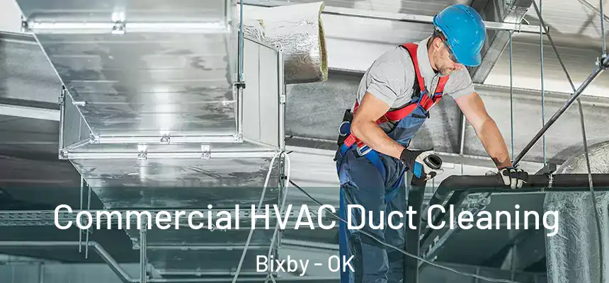  Commercial HVAC Duct Cleaning Bixby - OK