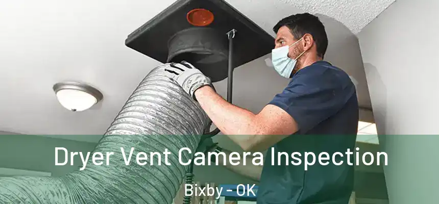  Dryer Vent Camera Inspection Bixby - OK