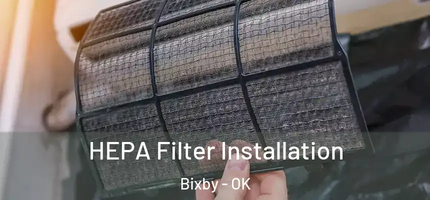 HEPA Filter Installation Bixby - OK