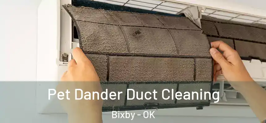 Pet Dander Duct Cleaning Bixby - OK
