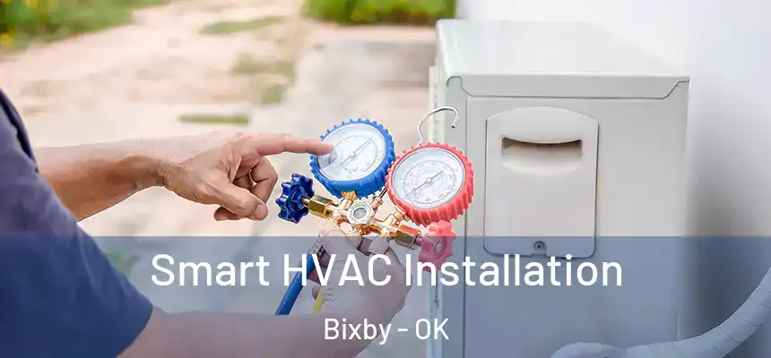  Smart HVAC Installation Bixby - OK